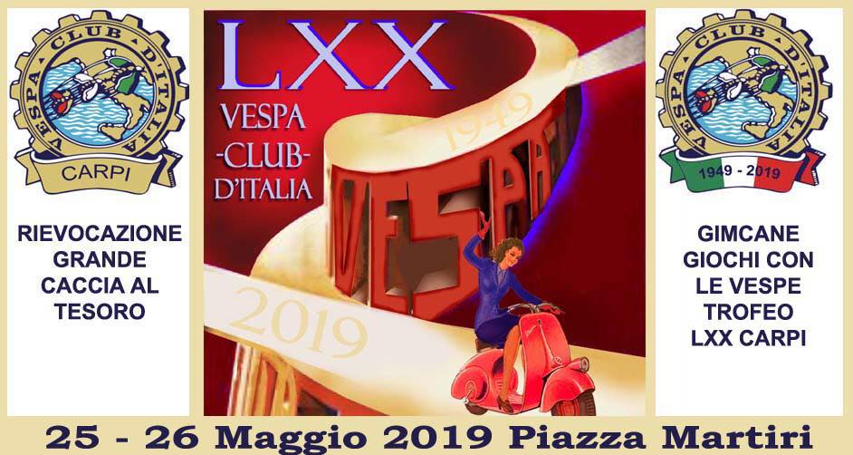 LXX Vespa Club D’Italia -Carpi- 25/26 Maggio 2019
