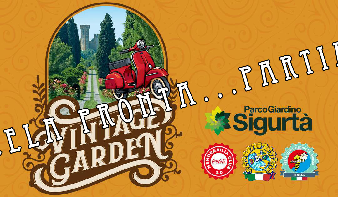 Miscela pronta…partiamo! Al Vespa raduno nazionale “Vintage Garden” a Valeggio sul Mincio (VR)