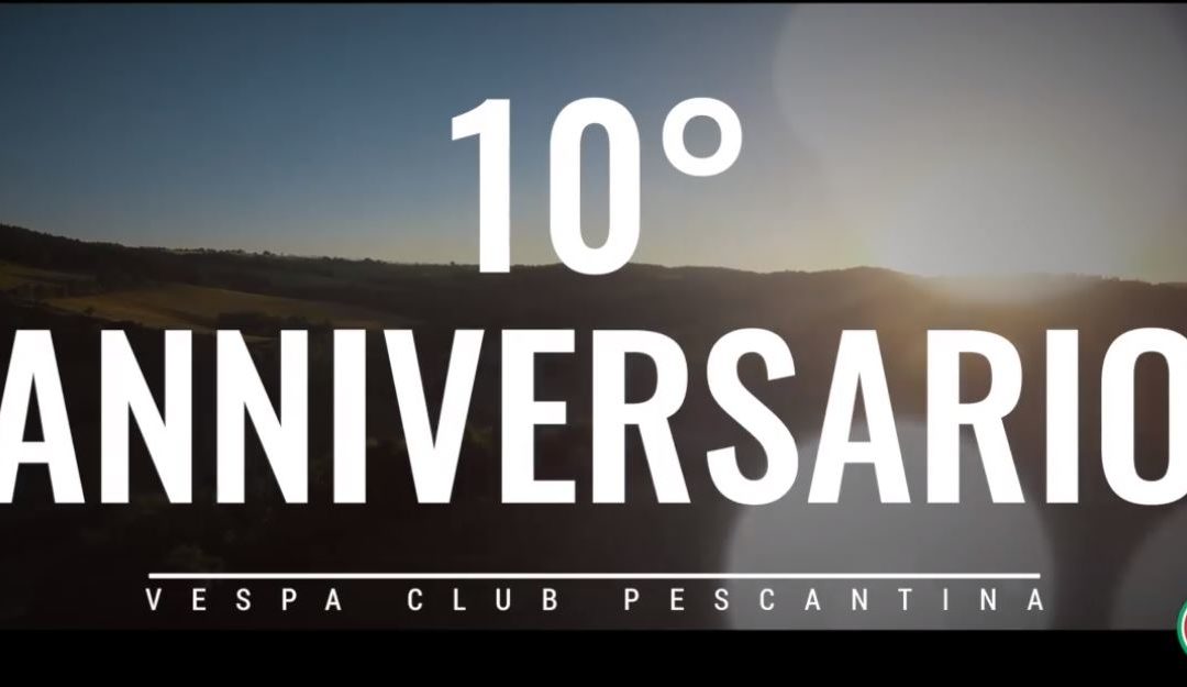 Il video del Raduno Vespistico Nazionale Città di Pescantina – #VCP10ANNI