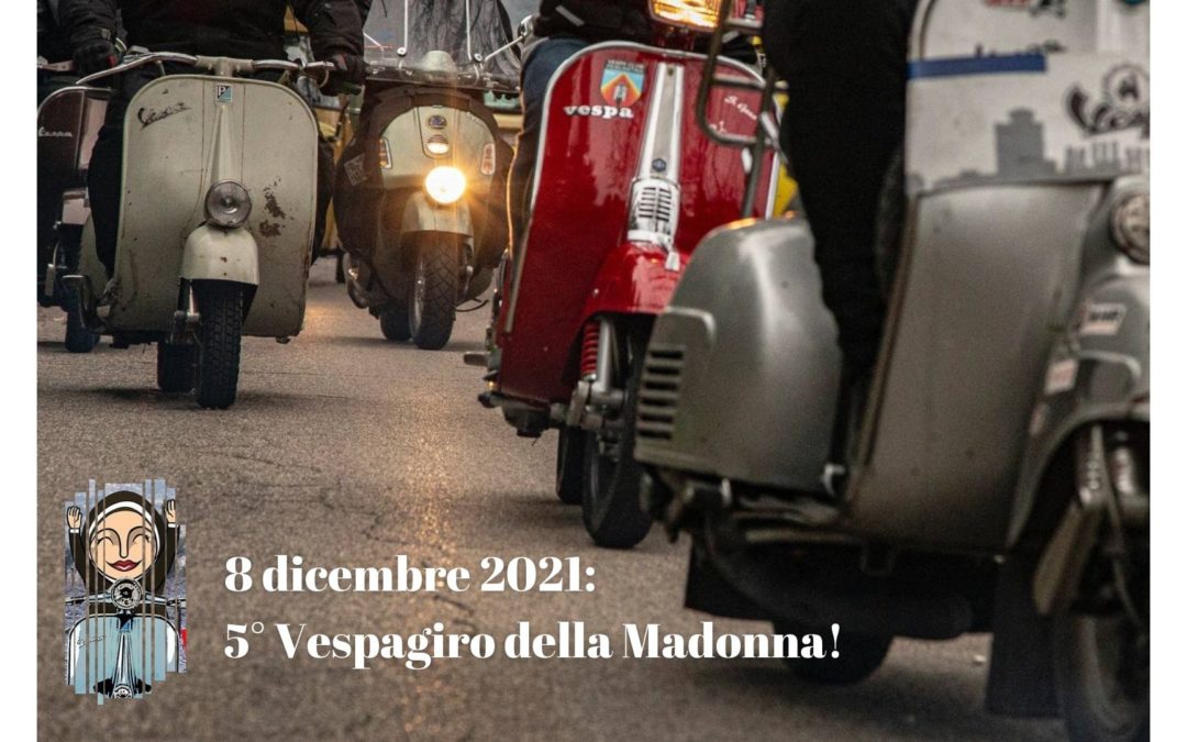 8 dicembre 2021: 5° Vespagiro della Madonna del Vespa Club Pescantina!