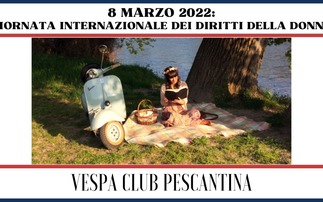 Buona giornata internazionale dei diritti della donna dal Vespa Club Pescantina